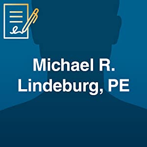Michael R. Lindeburg, PE, is one of the best-known authors of engineering textbooks and references.