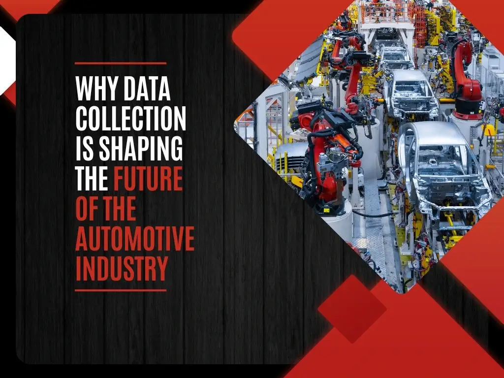 Why Data Collection is Shaping the Future of the Automotive Industry ...