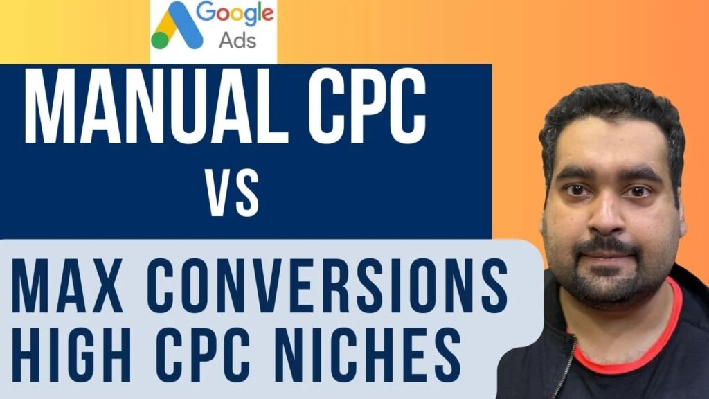 Manual CPC vs Max Conversions on Google Ads with High CPC Niches ...