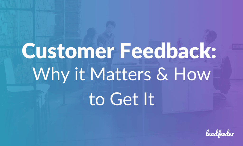 Customer Feedback: Why It Matters & How to Get It - mailinvest.blog
